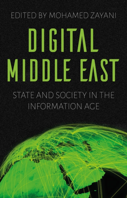 Book cover of: Digital Middle East. By: Mohamed Zayani
