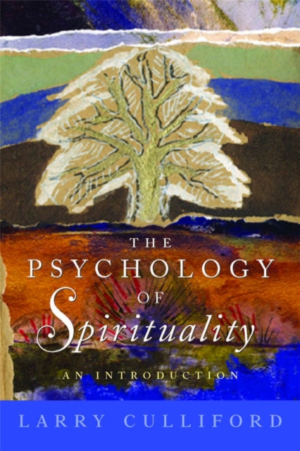 Book cover of: Psychology of Spirituality. By: Larry Culliford
