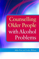 Book cover of: Counselling Older People with Alcohol Problems. By: Mike Fox