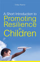 Book cover of: Short Introduction to Promoting Resilience in Children