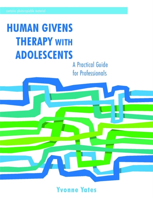 Book cover of: Human Givens Therapy with Adolescents. By: Yvonne Yates