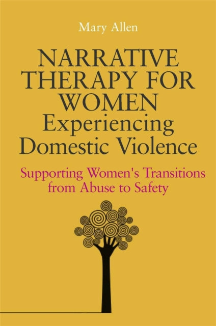 Book cover of: Narrative Therapy for Women Experiencing Domestic Violence. By: Mary Allen