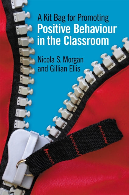 Book cover of: Kit Bag for Promoting Positive Behaviour in the Classroom. By: Nicola S. Morgan