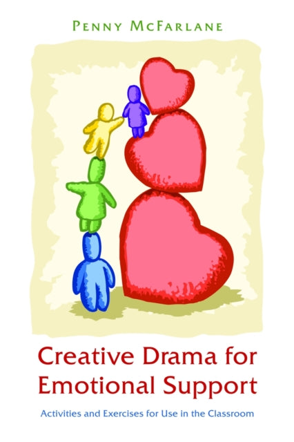 Book cover of: Creative Drama for Emotional Support. By: Penny McFarlane