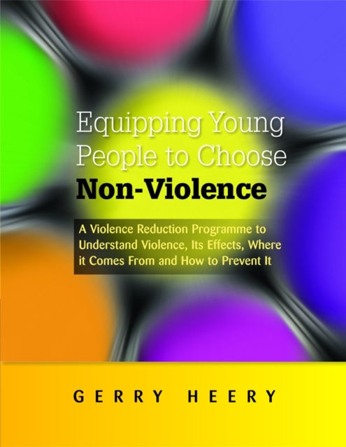 Book cover of: Equipping Young People to Choose Non-Violence. By: Gerry Heery