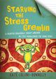 Book cover of: Starving the Stress Gremlin. By: Kate Collins-Donnelly