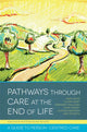 Book cover of: Pathways through Care at the End of Life