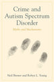 Book cover of: Crime and Autism Spectrum Disorder. By: Robyn L. Young