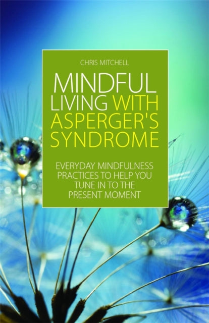 Book cover of: Mindful Living with Asperger's Syndrome