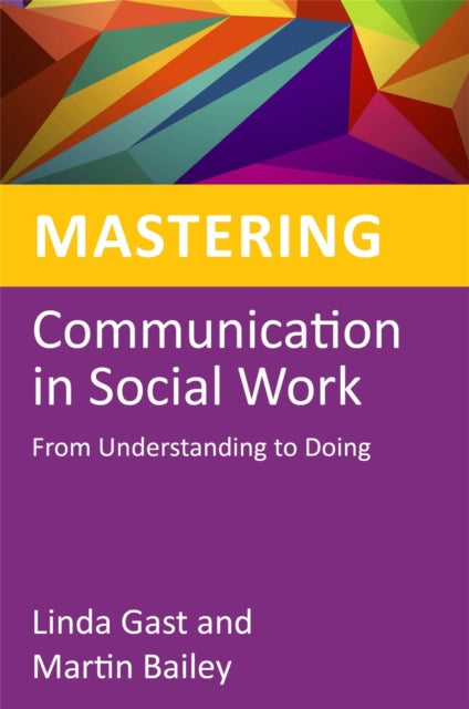 Book cover of: Mastering Communication in Social Work