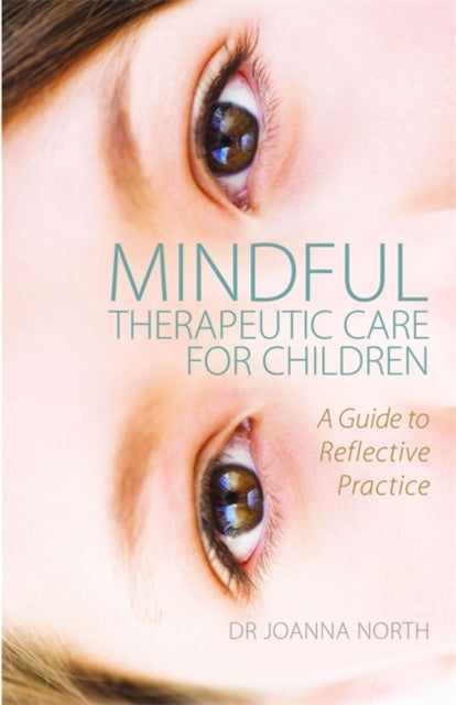 Book cover of: Mindful Therapeutic Care for Children