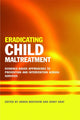 Book cover of: Eradicating Child Maltreatment. By: Arnon Bentovim