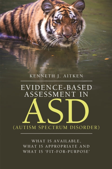 Book cover of: Evidence-Based Assessment in ASD (Autism Spectrum Disorder). By: Kenneth J. Aitken