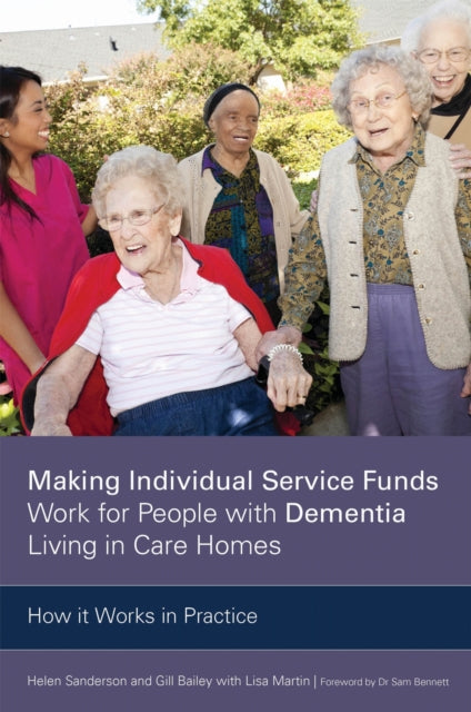 Book cover of: Making Individual Service Funds Work for People with Dementia Living in Care Homes