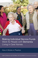 Book cover of: Making Individual Service Funds Work for People with Dementia Living in Care Homes