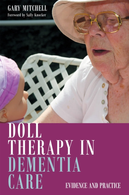 Book cover of: Doll Therapy in Dementia Care. By: Gary Mitchell
