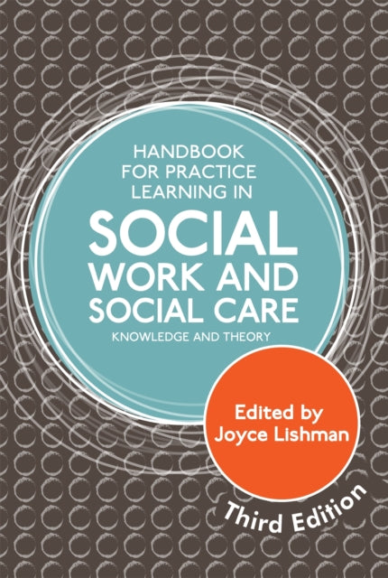Book cover of: Handbook for Practice Learning in Social Work and Social Care, Third Edition