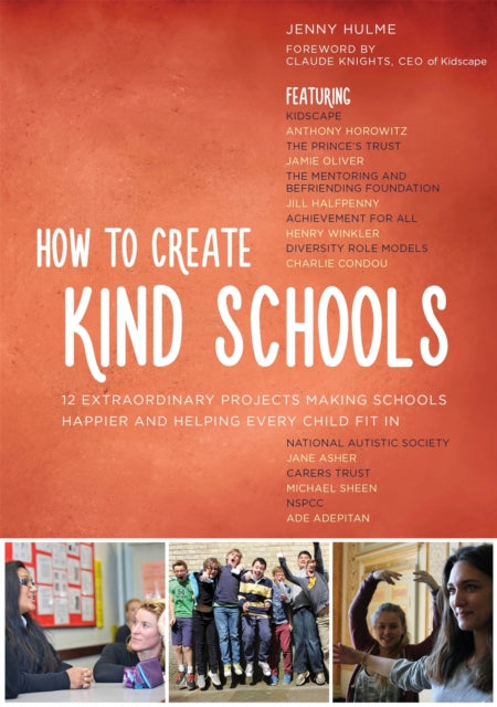Book cover of: How to Create Kind Schools. By: Jenny Hulme