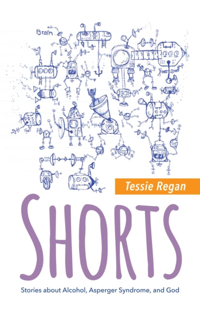 Book cover of: Shorts. By: Tessie Regan
