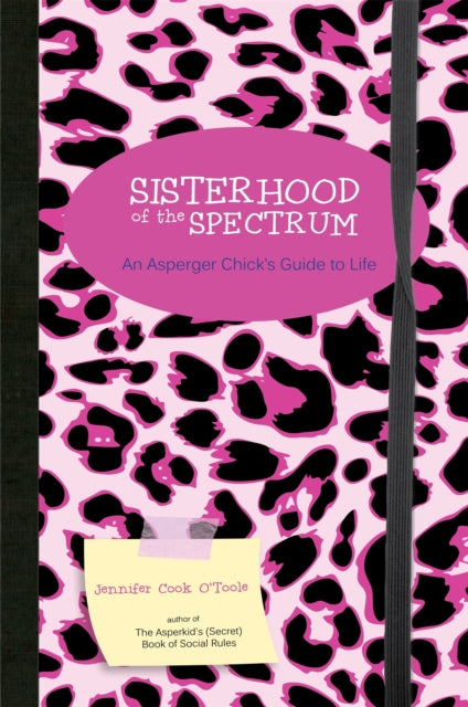 Book cover of: Sisterhood of the Spectrum. By: Jennifer Cook O'Toole