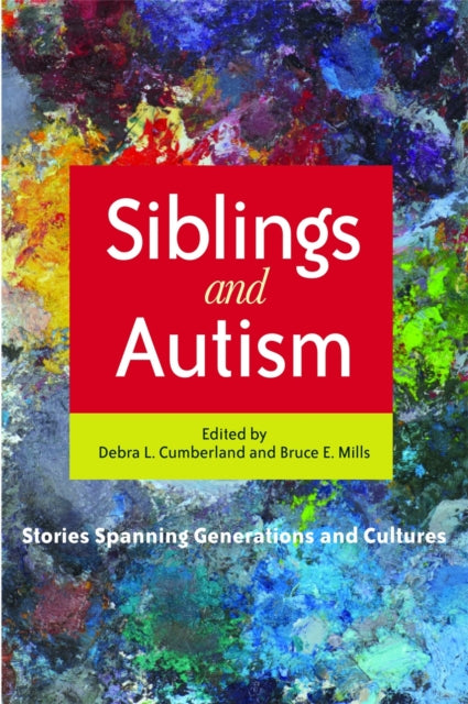 Book cover of: Siblings and Autism. By: Debra Cumberland
