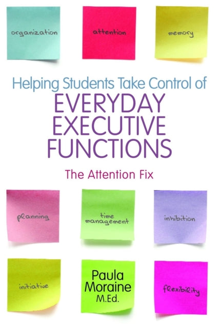 Book cover of: Helping Students Take Control of Everyday Executive Functions