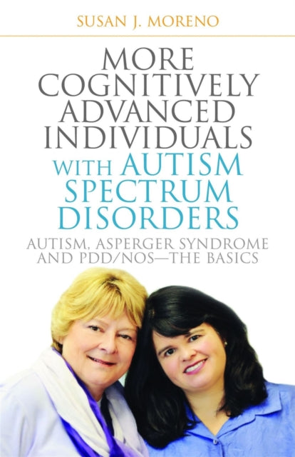 Book cover of: More Cognitively Advanced Individuals with Autism Spectrum Disorders. By: Susan Moreno