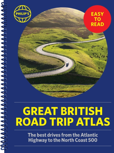 Book cover of: Philip's Great British Road Trip Atlas