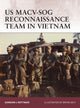 Book cover of: US MACV-SOG Reconnaissance Team in Vietnam. By: Gordon L. Rottman