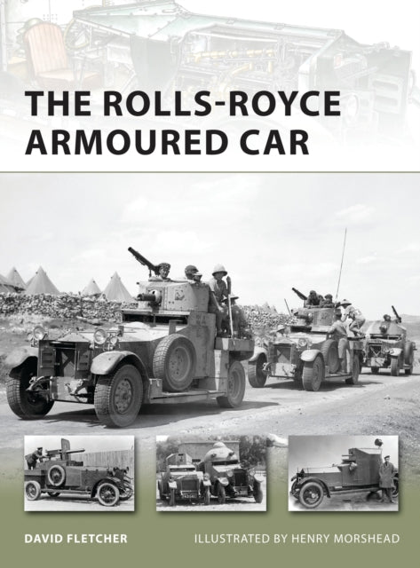 Book cover of: Rolls-Royce Armoured Car. By: David Fletcher