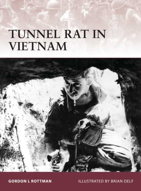 Book cover of: Tunnel Rat in Vietnam. By: Gordon L. Rottman