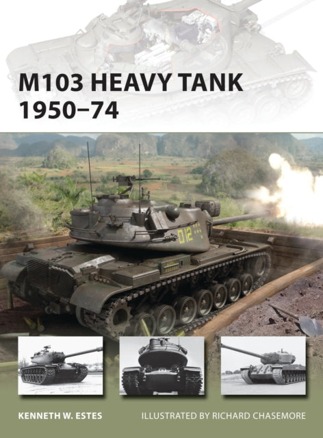 Book cover of: M103 Heavy Tank 1950–74