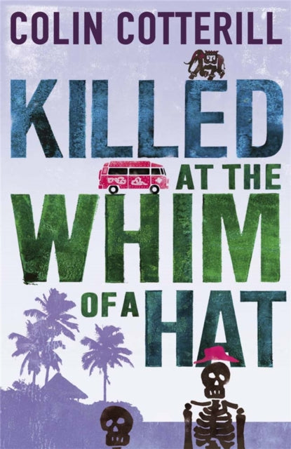 Book cover of: Killed at the Whim of a Hat. By: Colin Cotterill