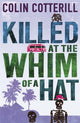 Book cover of: Killed at the Whim of a Hat. By: Colin Cotterill