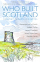 Who Built Scotland, Twenty-Five Journeys in Search of a Nation 9781849172721 Kathleen Jamie; Alistair Moffat; Alexander McCall Smith; James Robertson; James Crawford