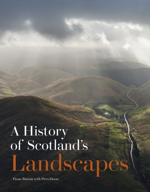 Book cover of: History of Scotland's Landscapes. By: Fiona Watson