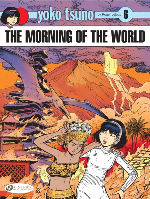 Book cover of: Yoko Tsuno Vol. 6: The Morning Of The World
