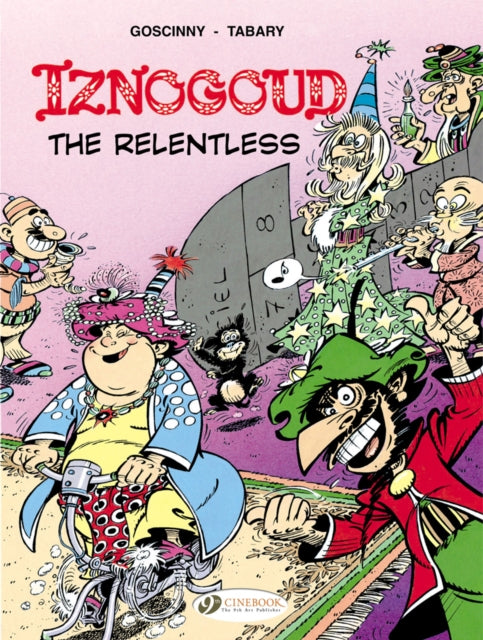 Book cover of: Iznogoud 10 - Iznogoud the Relentless. By: René Goscinny