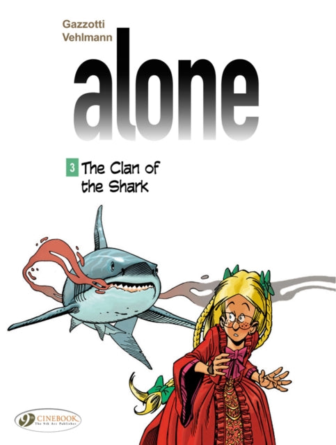 Book cover of: Alone 3 - The Clan Of The Shark. By: Fabien Vehlmann