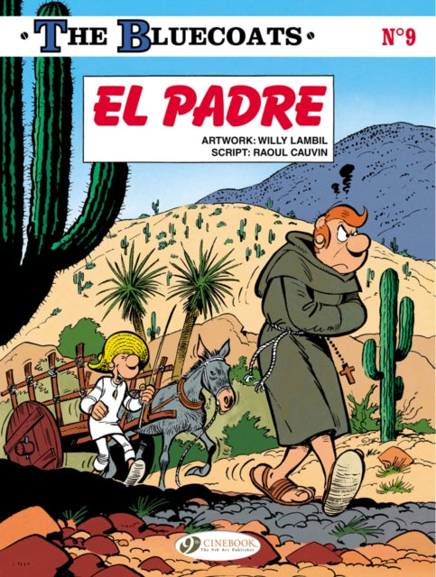Book cover of: Bluecoats Vol. 9: El Padre. By: Raoul Cauvin