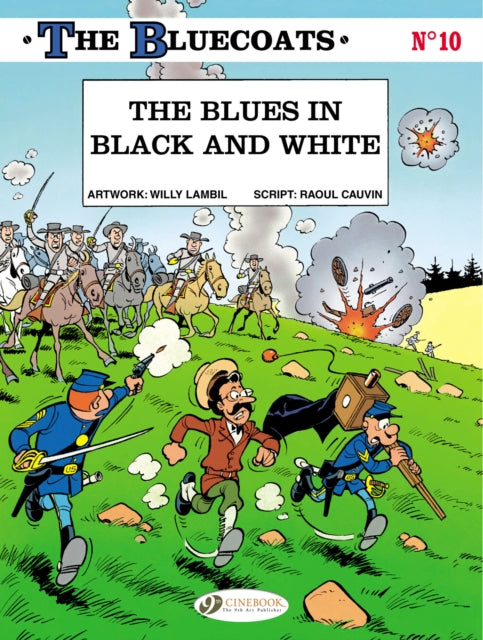 Book cover of: Bluecoats Vol. 10: The Blues in Black and White. By: Raoul Cauvin