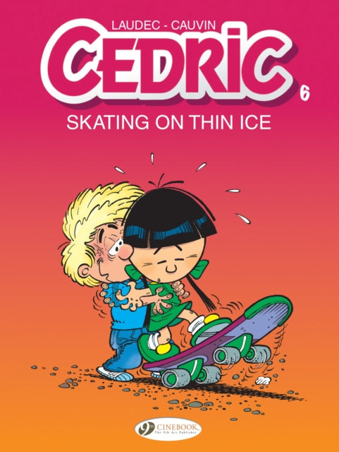 Book cover of: Cedric Vol. 6: Skating On Thin Ice. By: Laudec