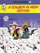 Book cover of: Lucky Luke Vol. 77: A Cowboy in High Cotton. By: Jul