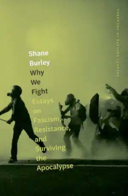 Book cover of: Why We Fight. By: Shane Burley