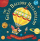 Book cover of: Great Balloon Hullaballoo. By: Peter Bently