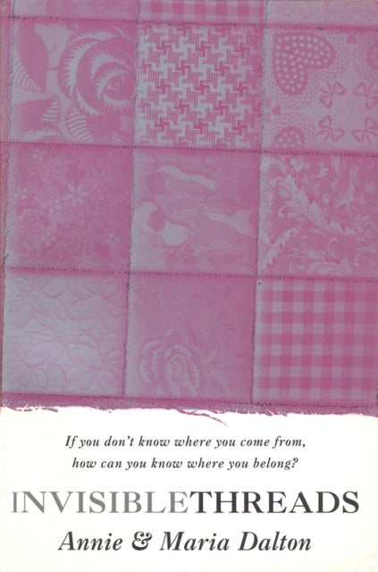 Book cover of: Invisible Threads. By: Annie Dalton