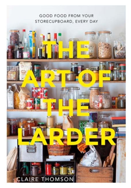 Book cover of: Art of the Larder. By: Claire Thomson