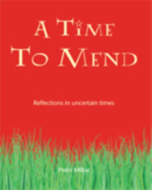 Book cover of: Time to Mend. By: Peter Millar