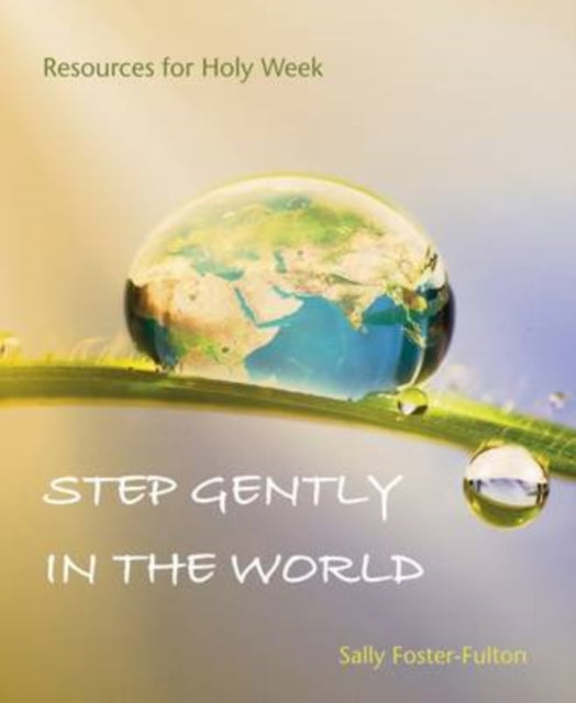 Book cover of: Step Gently in the World