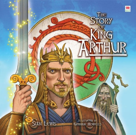 Book cover of: Story of King Arthur. By: Siân Lewis